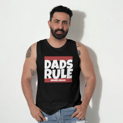 Dads Rule Moms Drool
