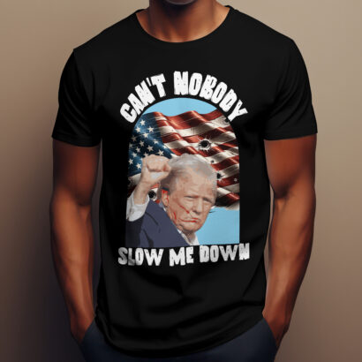 Can't Nobody Slow Me Down