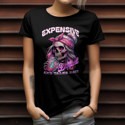 Expensive, Difficult, and Talks Back