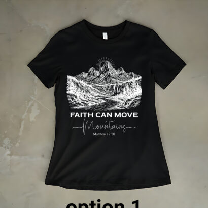 Faith Can Move Mountains
